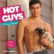 Hot Guys & Baby Animals 2012 Calendar