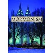 Mormonism : A Historical Encyclopedia