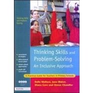 Thinking Skills and Problem-Solving - An Inclusive Approach: A Practical Guide for Teachers in Primary Schools