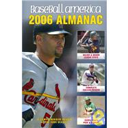 Baseball America 2006 Almanac : A Comprehensive Review of the 2005 Season