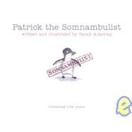 Patrick the Somnambulist