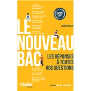 Le nouveau bac - Les réponses à toutes vos questions - Édition 2021