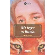 Mi Tigre Es Lluvia/ My Tiger is Rain