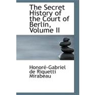 The Secret History of the Court of Berlin