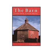 The Barn: Classic Barns of North America