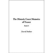The Historic Court Memoirs of France