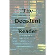 Decadent Reader : Fiction, Fantasy, and Perversion from Fin-de-Siècle France
