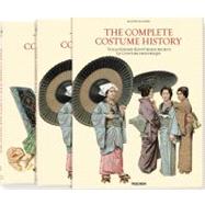 The Complete Costume History/ Vollstandige Kostumgeschichte/ Le Costume Historique