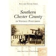 Southern Chester County in Vintage Postcards