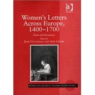 Women's Letters Across Europe, 1400û1700: Form and Persuasion