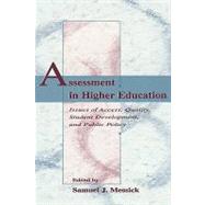 Assessment in Higher Education: Issues of Access, Quality, Student Development and Public Policy