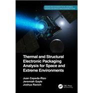 Thermal and Structural Electronic Packaging Analysis for Space and Extreme Environments