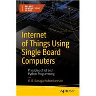 Internet of Things Using Single Board Computers