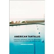 American Tantalus Horizons, Happiness, and the Impossible Pursuits of US Literature and Culture
