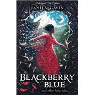 Blackberry Blue And Other Fairy Tales