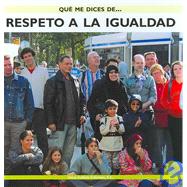 Respeto a La Igualdad / Respecting Equality