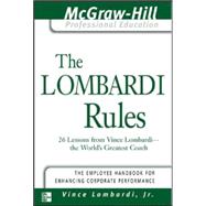 The Lombardi Rules 26 Lessons from Vince Lombardi--The World's Greatest Coach