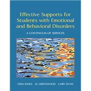 Effective Supports for Students with Emotional and Behavioral Disorders A Continuum of Services, Loose-Leaf Version