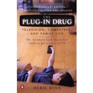 Plug-in Drug : Television, Computers, and Family Life