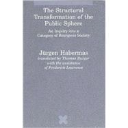 Structural Transformation of the Public Sphere - An Inquiry into a Category of Bourgois Society
