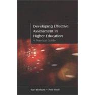 Developing Effective Assessment in Higher Education : A Practical Guide