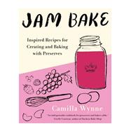 Jam Bake Inspired Recipes for Creating and Baking with Preserves