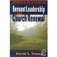 Servant Leadership for Church Renewal