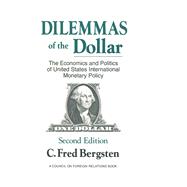 Dilemmas of the Dollar