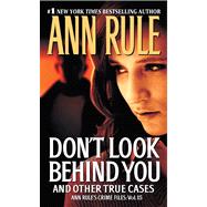 Don't Look Behind You Ann Rule's Crime Files #15