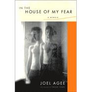 In the House of My Fear A Memoir