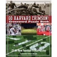 Go Harvard Crimson! Crossword Puzzle Book: 25 All -New Football Trivia Puzzles