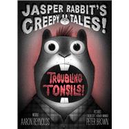 Troubling Tonsils!