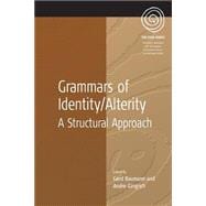 Grammars of Identity/Alterity