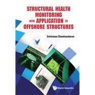 Structural Health Monitoring With Application to Offshore Structures