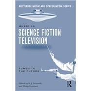 Music in Science Fiction Television: Tuned to the Future
