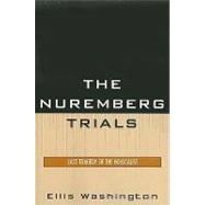 The Nuremberg Trials Last Tragedy of the Holocaust