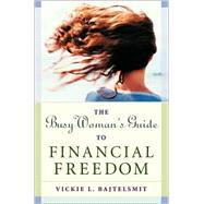 The Busy Woman's Guide to Financial Freedom