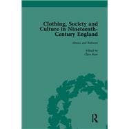 Clothing, Society and Culture in Nineteenth-Century England, Volume 2
