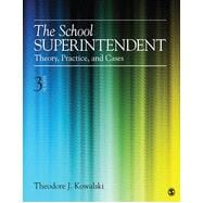 The School Superintendent; Theory, Practice, and Cases