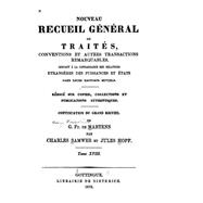 Nouveau Recueil General De Traites Conventions Et Autres Transactions Remarquables