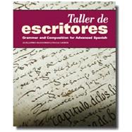 Taller de Escritores: Grammar and Composition for Advanced Spanish (w/Supersite Code)