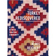 Turkey Rediscovered