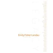 Legacy : The Emily Fisher Landau Collection