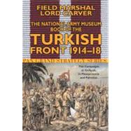 National Army Museum Book of the Turkish Front 1914-18