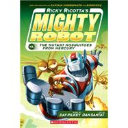 Ricky Ricotta's Mighty Robot vs. the Mutant Mosquitoes from Mercury (Ricky Ricotta's Mighty Robot #2) (Library Edition)