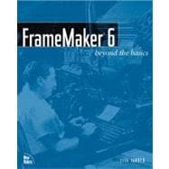 FrameMaker 6 : Beyond the Basics