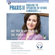 Praxis II: English to Speakers of Other Languages