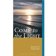 Come to the Light An Invitation to Baptism and Confirmation