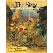 The Siege: Under Attack in Renaissance Europe