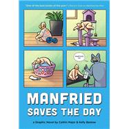 Manfried Saves the Day A Graphic Novel